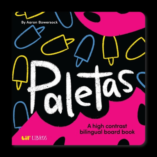 Paletas: A high contrast bilingual board book (Bilingual English and S