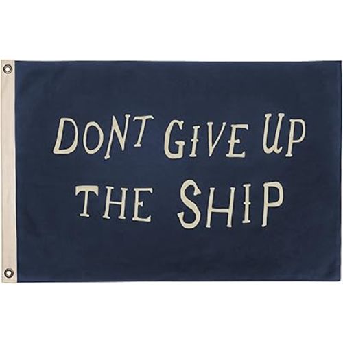 100% Cotton, Made in USA, Single-Sided Flag, Don't Give Up The Ship