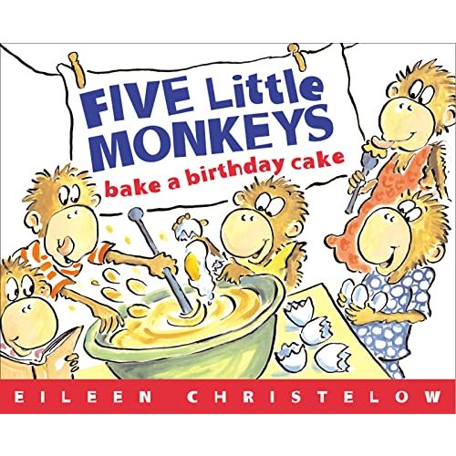 Five Little Monkeys Bake a Birthday Cake: An Original High-Energy Romp About a Secret Celebration