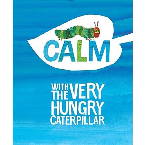 Calm with The Very Hungry Caterpillar (The World of Eric Carle)