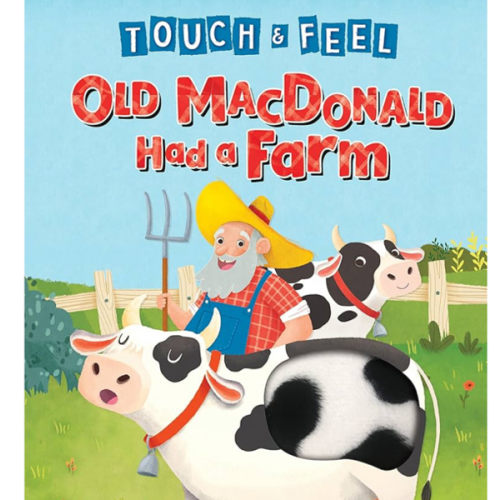 Old MacDonald Had a Farm - Touch and Feel Storybook - Children's Board Book - Novelty Book (Touch & Feel Sensory Board Books for Baby & Toddler Time)