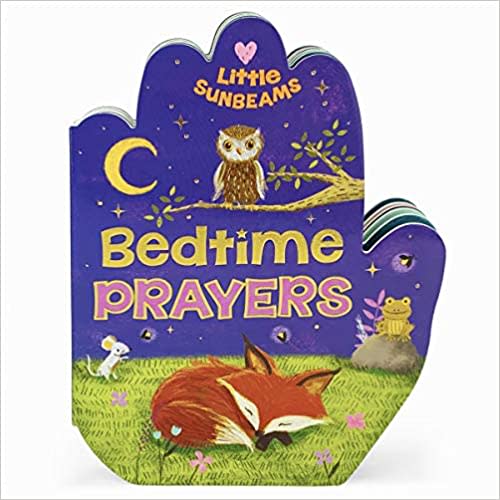 Bedtime Prayers Praying Hands Board Book - Gift for Easter, Christmas, Communions, Birthdays, and more! Ages 1-5 (Little Sunbeams)