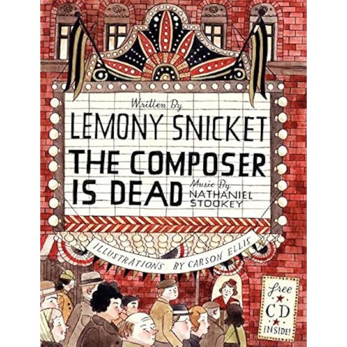 The Composer Is Dead Hardcover – Picture Book, March 3, 2009