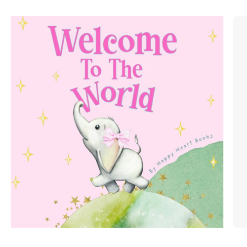 Welcome to the World (Pink Edition): A Beautifully Illustrated Baby Book About First Discoveries and Wonder Available in a Pink Edition for Girls and a Blue Edition for Boys (My First Little Wonders)