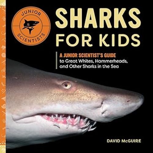 Sharks for Kids: A Junior Scientist's Guide Hardcover