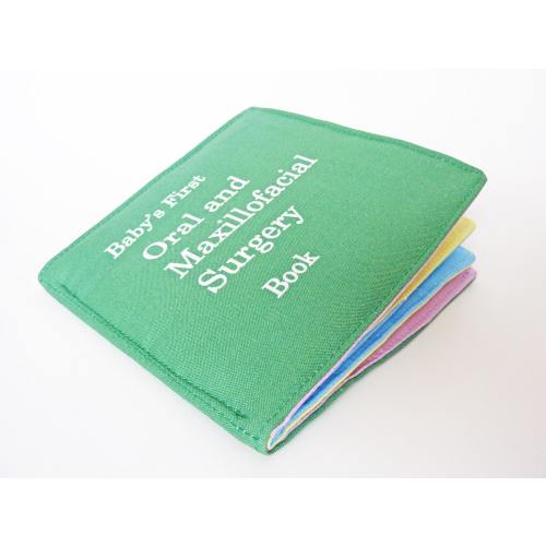 Baby’s First Oral and Maxillofacial Surgery Book