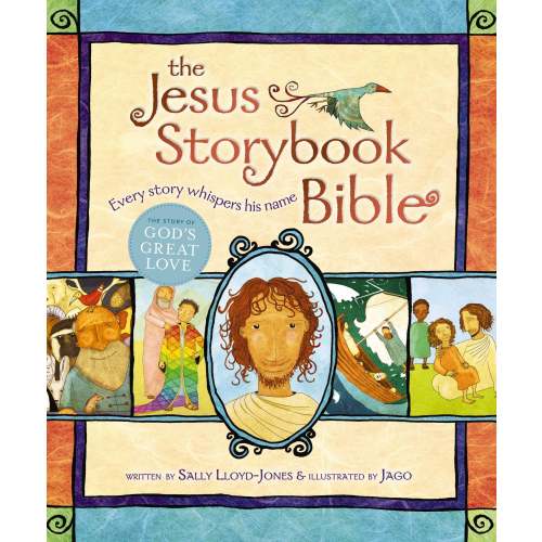 The Jesus Storybook Bible: Every Story Whispers His Name | Barnes & Noble®