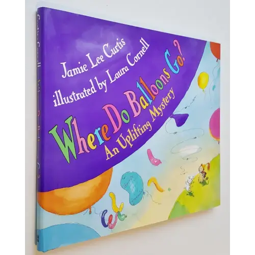 Where Do Balloons Go? An Uplifting Mystery