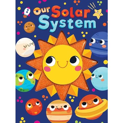 Our Solar System - Touch and Feel Board Book - Sensory Board Book (Touch & Feel Sensory Board Books for Baby & Toddler Time)