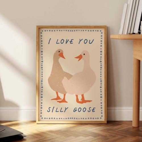 Silly Goose I Love You Print: Cottagecore Duck Poster