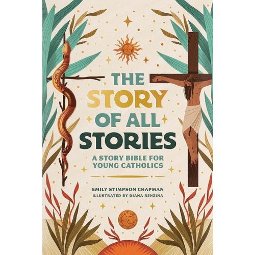 The Story of All Stories: A Story Bible for Young Catholics Hardcover – October 13, 2025
