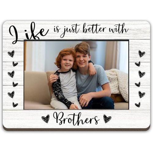 Brothers Gift Picture Frame,Brother Gifts Photo Frame, Boys Gifts, Father of Brother Life Is Better with My Brothers, 4X6 Horizontal Photo Wooden Picture Frames
