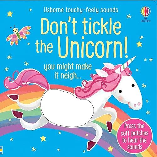 Don't Tickle the Unicorn!: Interactive Touch And Feel Sensory Book with Magical Unicorn, Dragon and Yeti Sounds (DON'T TICKLE Touchy Feely Sound Books)