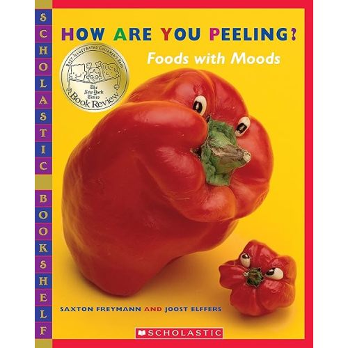 How Are You Peeling? (Scholastic Bookshelf) Paperback – Picture Book, June 1, 2004