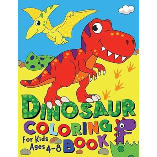 Dinosaur Coloring Book: For Kids ages 4-8 (Silly Bear Coloring Books)