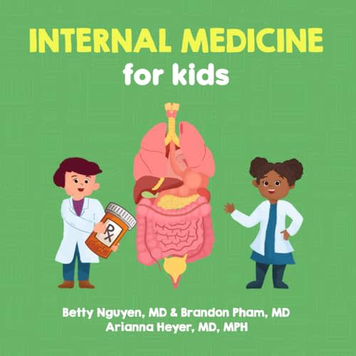 Internal Medicine for Kids: A Fun Picture Book About Primary Care Physicians and Hospitalists (Gift for Kids, Teachers, and Medical Students) (Medical School for Kids)