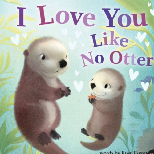 I Love You Like No Otter: A Funny and Sweet Board Book for Babies and Toddlers (Punderland)