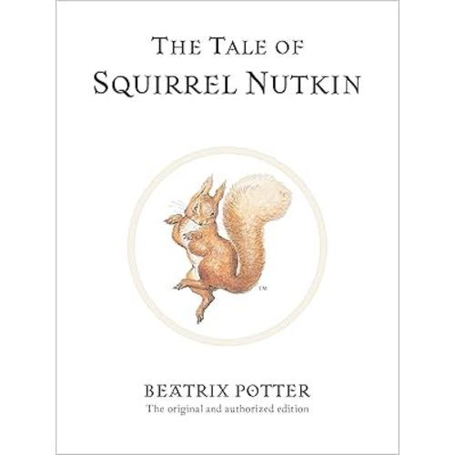 The Tale of Squirrel Nutkin (Peter Rabbit)