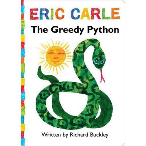 The Greedy Python - (World of Eric Carle) by Richard Buckley (Board Book)
