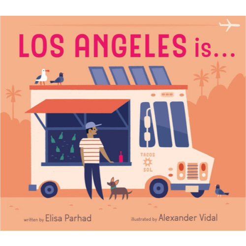 Los Angeles is . . .: A Board Book
