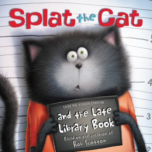 Splat the Cat and the Late Library Book by Rob Scotton, (Paperback) | Indigo