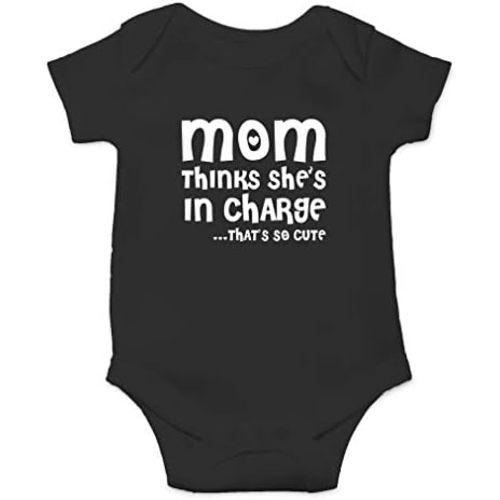 Mom Thinks She's In Charge... That's So Cute - Funny Baby Bodysuit