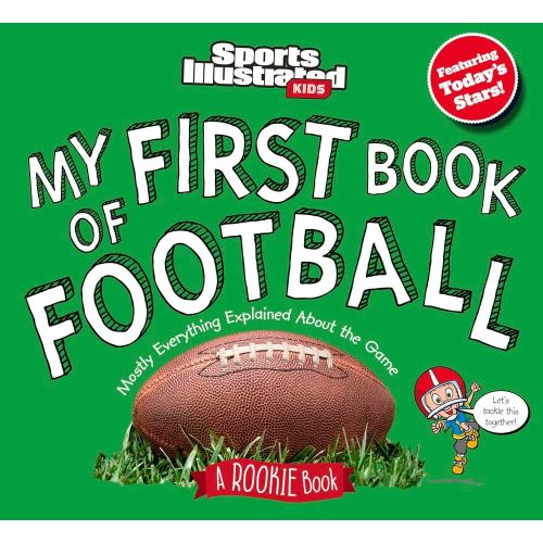 My First Book of Football: A Rookie Book (Sports Illustrated Kids My First Book)