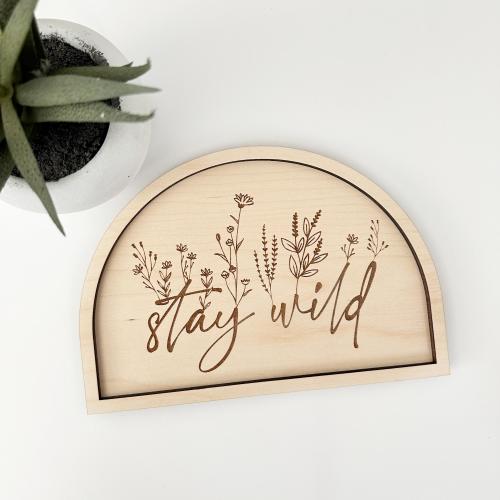 Floral 'Stay Wild' Wooden Sign: Arched Nursery Decor