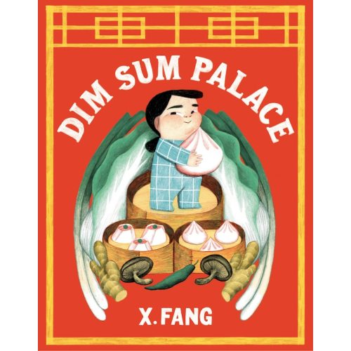 Dim Sum Palace Book By X Fang, (Hardcover) | Indigo