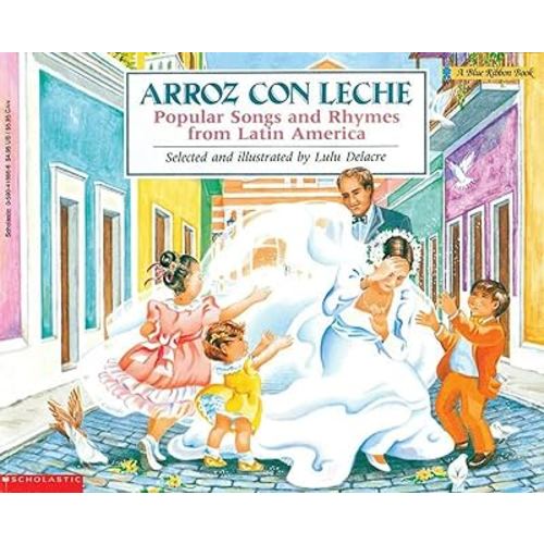 Arroz con leche: canciones y ritmos populares de América Latina Popular Songs and Rhymes From Latin America (English and Spanish Edition)