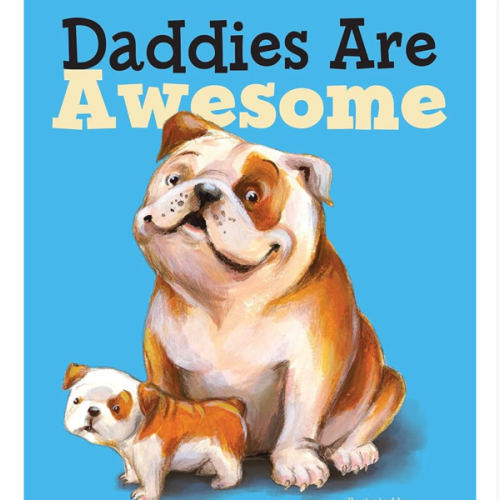 Daddies Are Awesome