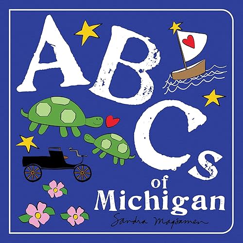 ABCs of Michigan: An Alphabet Book of Love, Family, and Togetherness (ABCs Regional) Board book – November 1, 2021
