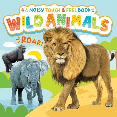 Little Hippo Books Wild Animals - A Noisy Touch and Feel Sensory Book Featuring Animal Sounds