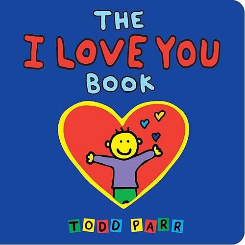 The I LOVE YOU Book Board book – Picture Book, December 17, 2013