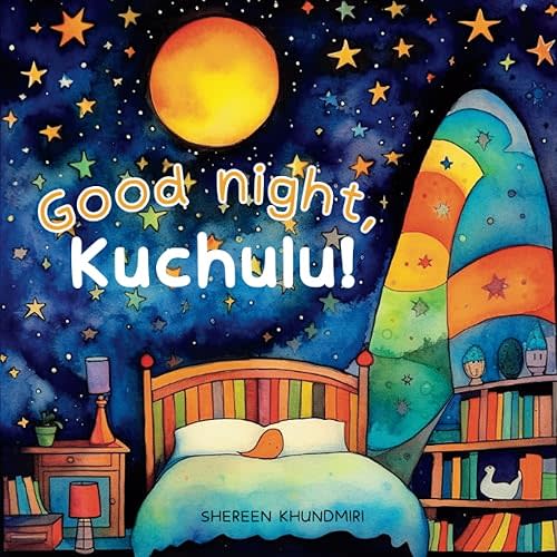 Good Night Kuchulu: Farsi and English Bilingual Journey to the Land of Omeed Paperback – May 27, 2023