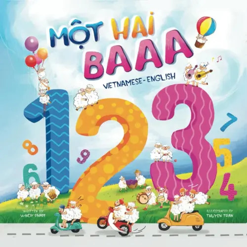 Mot Hai Baaa: a Vietnamese-English bilingual children's book: A counting book for baby, toddlers, children & kids (Learn Vietnamese)