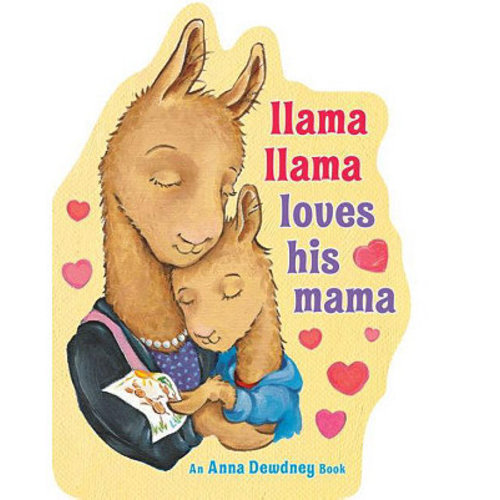 Llama Llama Loves His Mama by Anna Dewdney