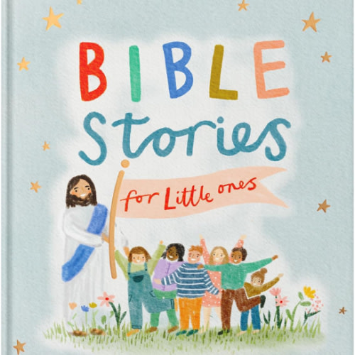Bible Stories for Little Ones: Baby’s First Bible Board Book