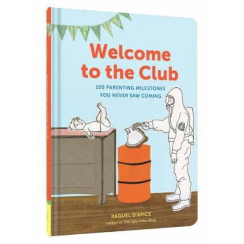 Pre-Owned Welcome to the Club: 100 Parenting Milestones You Never Saw Coming (Parenting Books, Parenting Books Best Sellers, New Parents Gift) (Hardcover) 1452153477 9781452153476