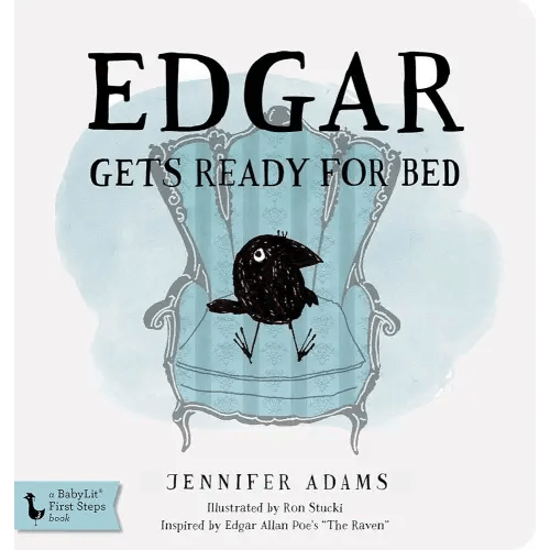 Edgar Gets Ready for Bed Board Book: Inspired by Edgar Allan Poe's "The Raven" (Edgar the Raven)