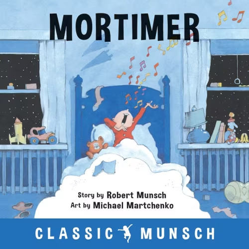 Mortimer (classic Munsch) Book By Robert Munsch, (Picture Book) | Indigo