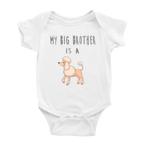 My Big Brother Is A Poodle Dog Cute Baby Clothing Bodysuits Boy Girl Unisex