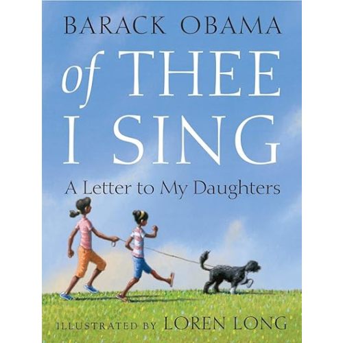 Of Thee I Sing: A Letter to My Daughters Hardcover – Picture Book, November 16, 2010