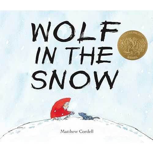 Wolf in the Snow: (Caldecott Medal Winner) Hardcover – Picture Book, January 3, 2017