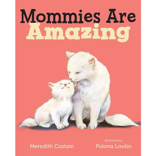 Mommies Are Amazing