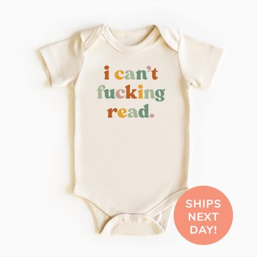 I Can't Fucking Read Shirt and Onesie® Funny Toddler & Youth Shirt Funny Baby Shower Gift Sarcasm Shirt Funny Humor Shirt for Kids
