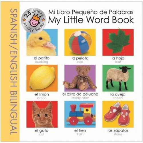 My Little Word Book Spanish Bilingual (25th Anniversary) - (My Little Books) by Priddy Books (Board Book)