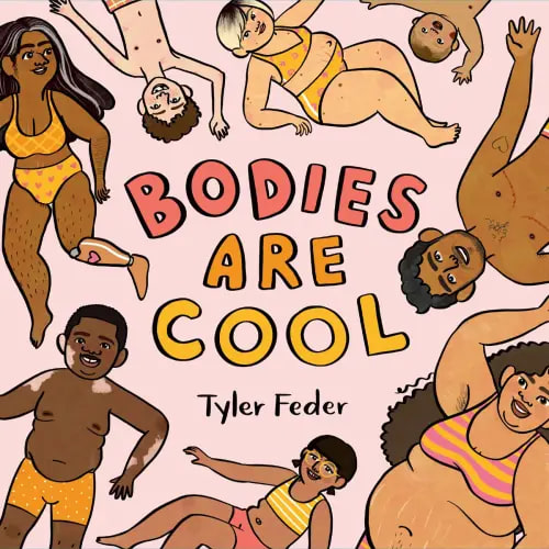 Bodies Are Cool a book by Tyler Feder and Tyler Feder - Bookshop.org US