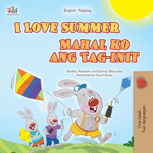 I Love Summer (English Tagalog Bilingual Children's Book) (English Tagalog Bilingual Collection) (Tagalog Edition)