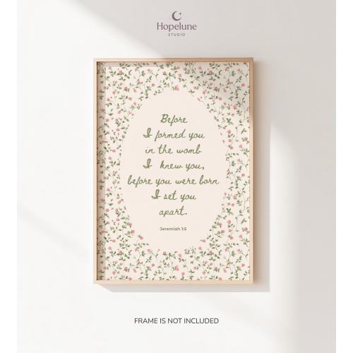 Jeremiah 1:5 Nursery Print, Before I Formed You Scripture, Floral Bible Verse Wall Art, Nursery Wall Art for Girls Room, PHYSICAL PRINT